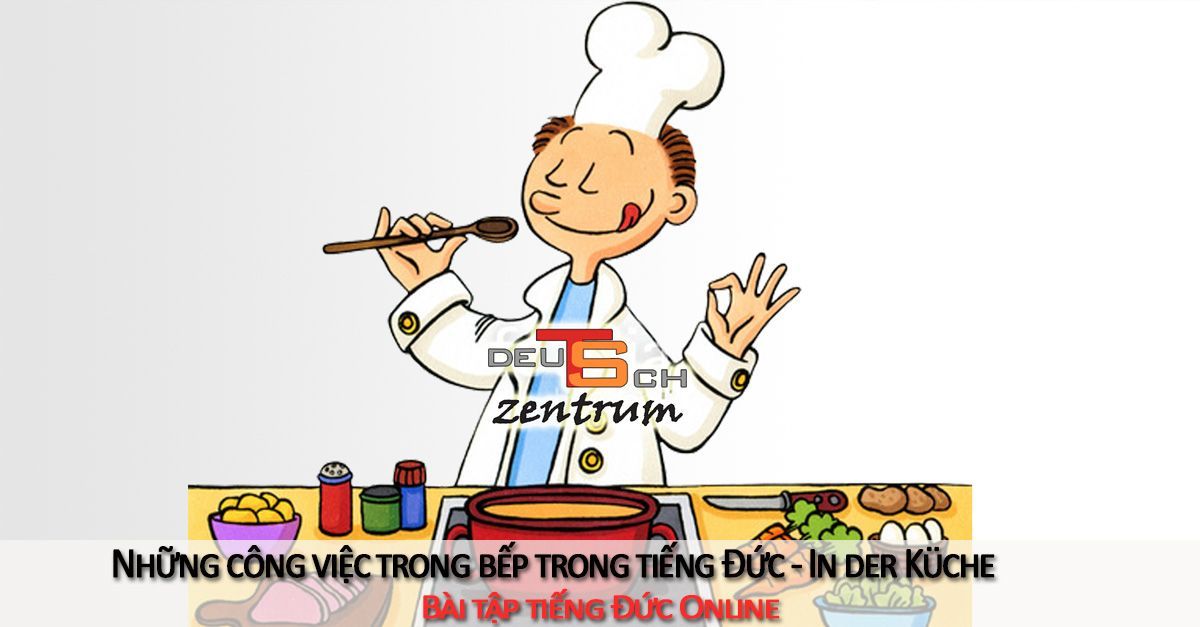 Những công việc trong bếp trong tiếng Đức - Aktivitäten in der Küche