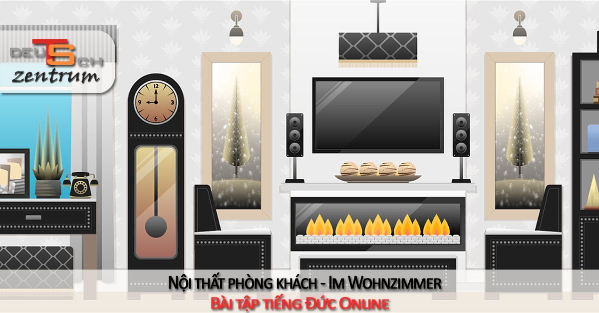 Nội thất phòng khách trong tiếng Đức - Im Wohnzimmer 